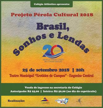 Pérola Cultural 2018: Brasil, Sonhos e Lendas (parte 1)